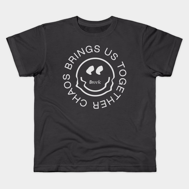 Chaos brings us together Kids T-Shirt by breek